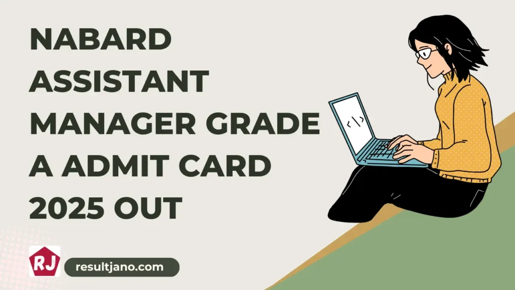 NABARD Assistant Manager Grade A Admit Card 2025 Out