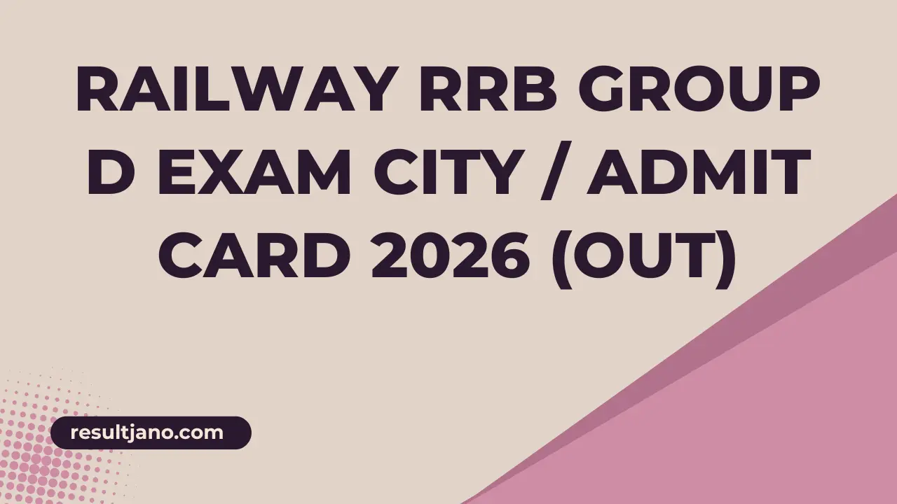 Railway RRB Group D Exam City / Admit Card 2026 (Out)