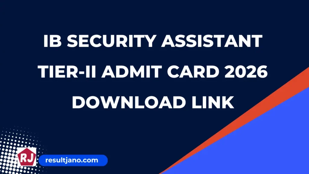 IB Security Assistant Tier-II Admit Card